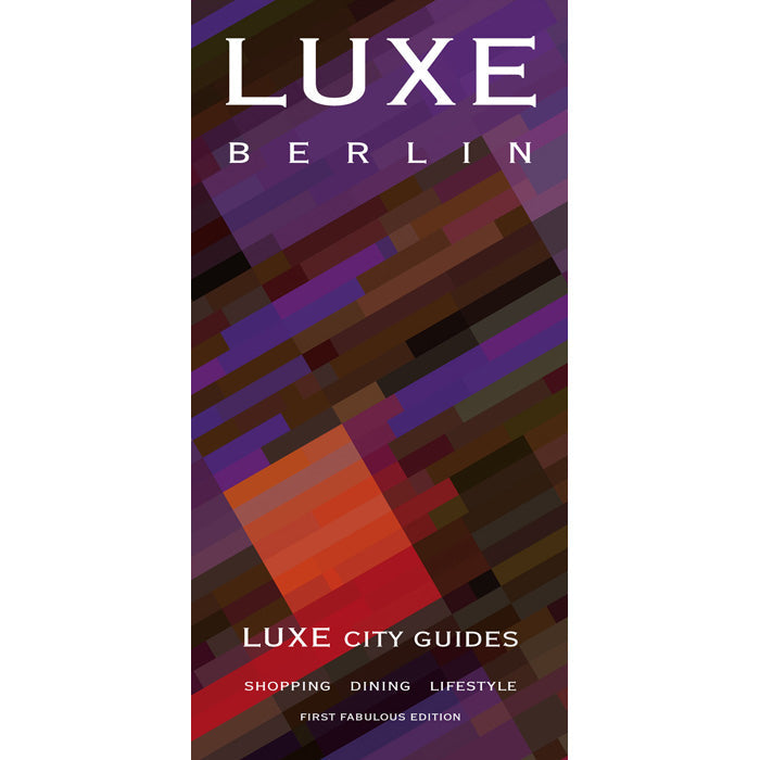 LUXE Travel Guide - Berlin